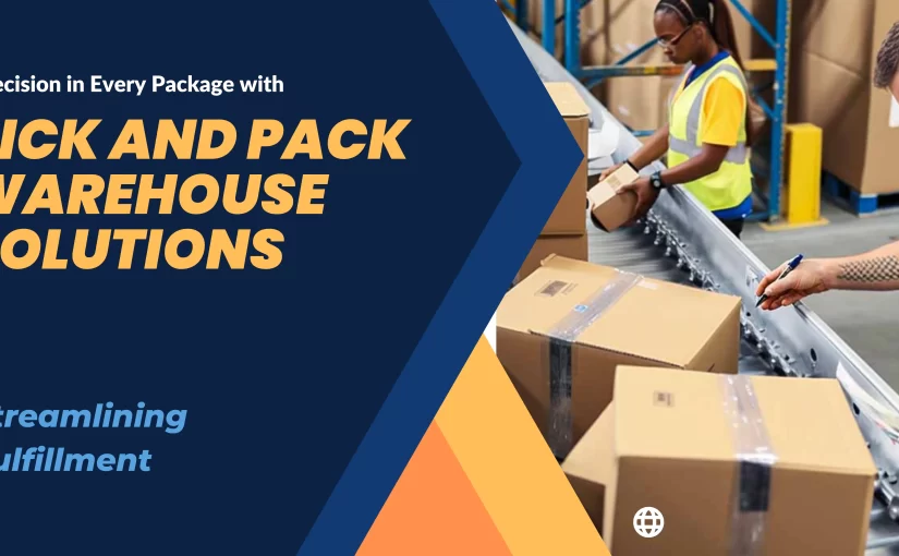 Pick-and-Pack-Warehouse-Solutions